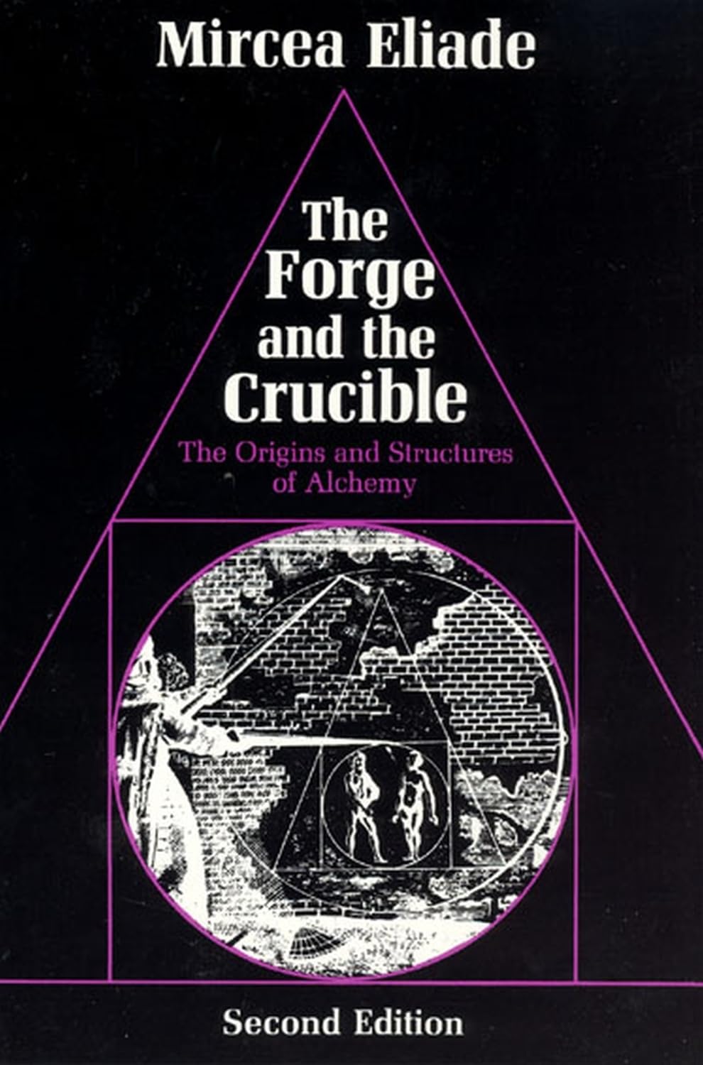 The Forge and the Crucible: The Origins and Structure of Alchemy Philosophy