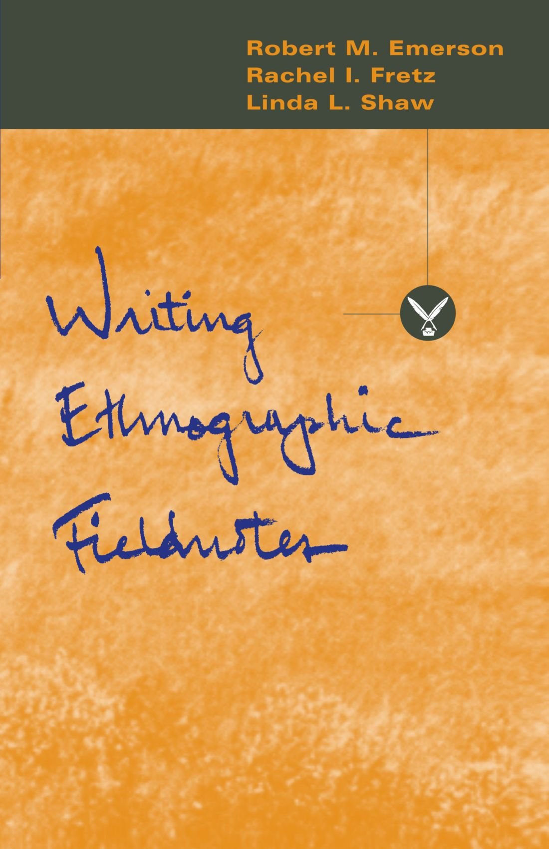 Writing Ethnographic Fieldnotes (Chicago Guides to Writing, Editing, and Publishing) (Chicago Guides to Writing, Editing & Publishing) General education