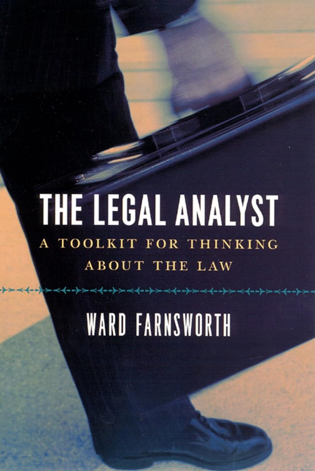 The Legal Analyst: A Toolkit for Thinking about the Law Law