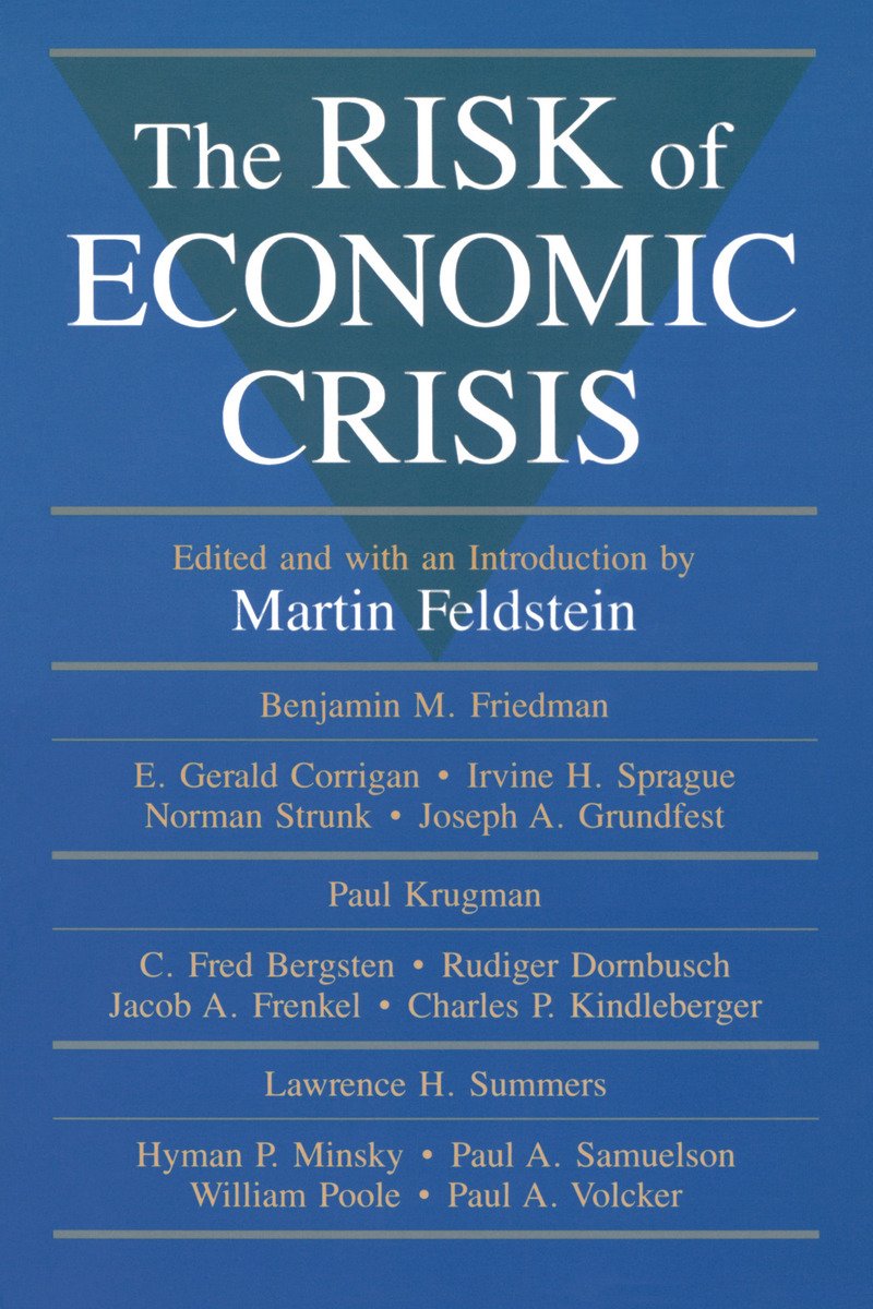 The Risk of Economic Crisis (A National Bureau of Economic Research Conference Report) Business, Finance & Career