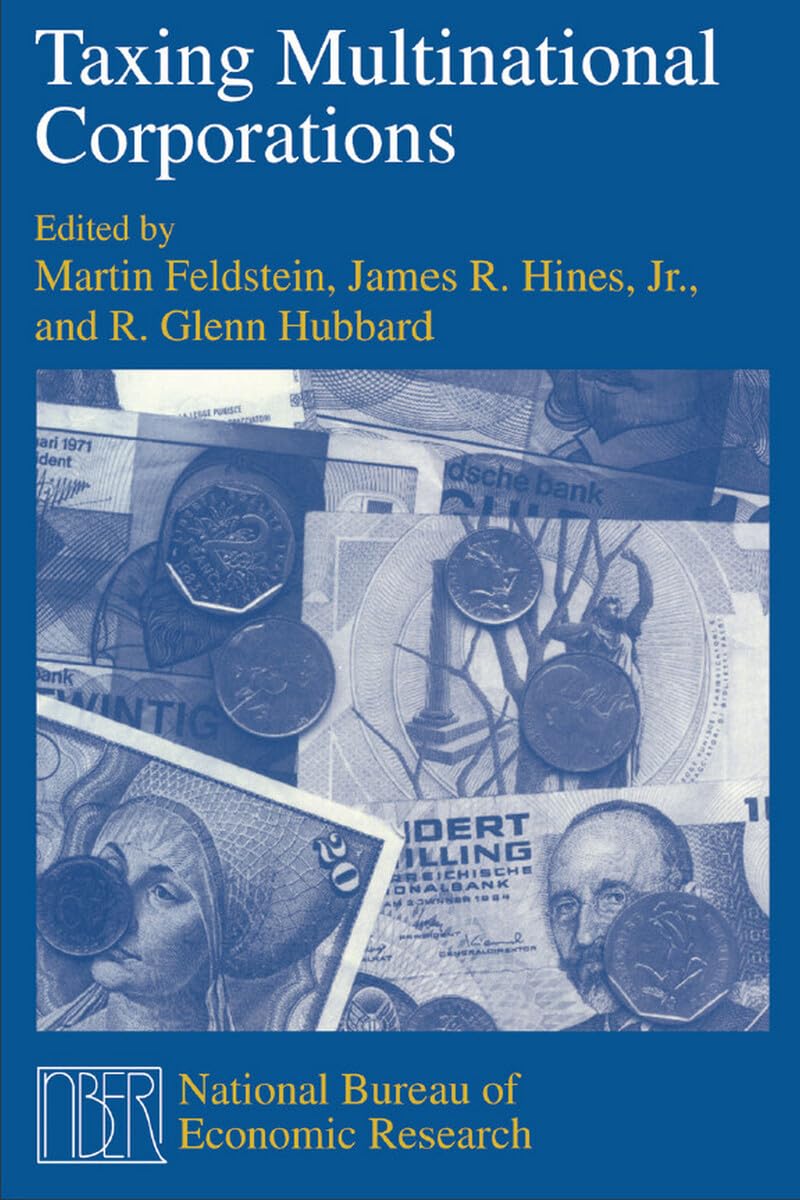 Taxing Multinational Corporations (National Bureau of Economic Research Project Report) Law