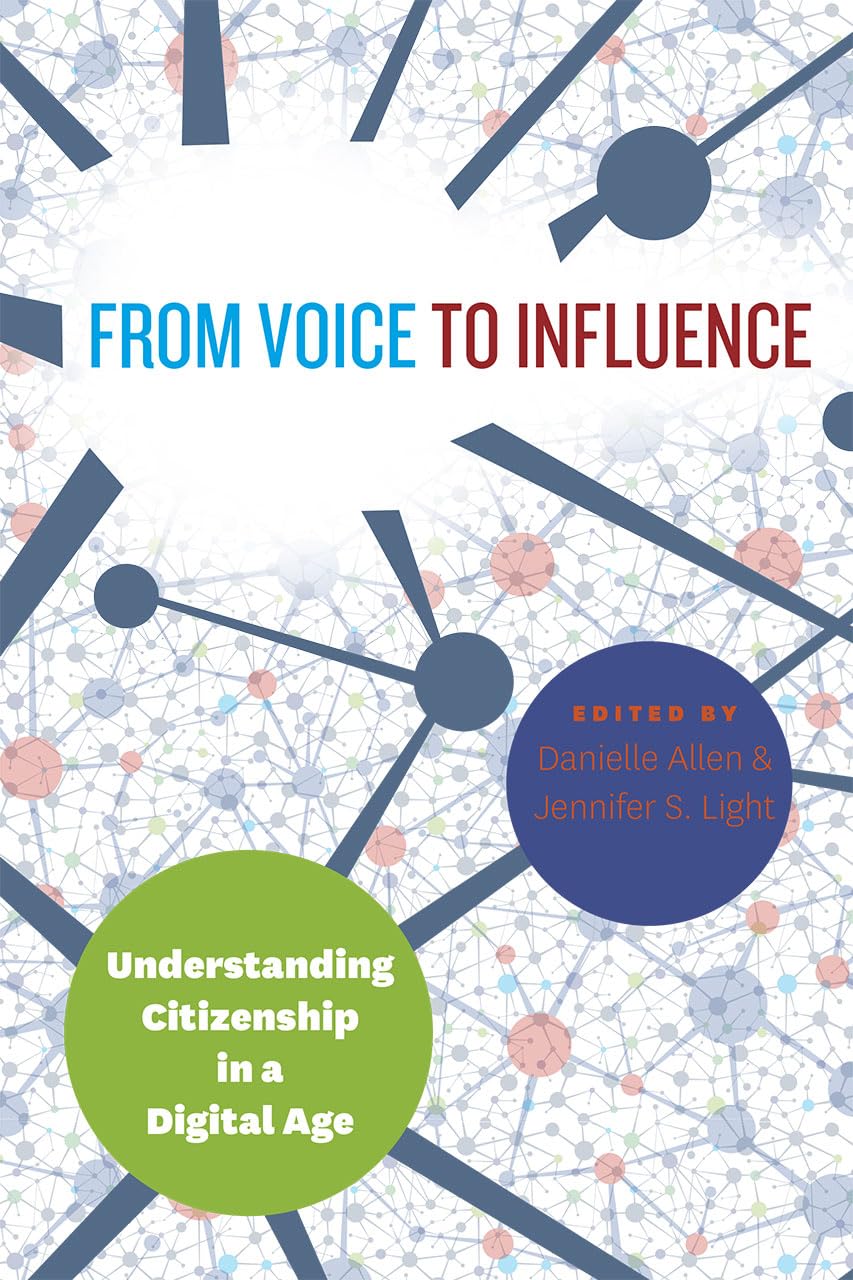 From Voice to Influence: Understanding Citizenship in a Digital Age book