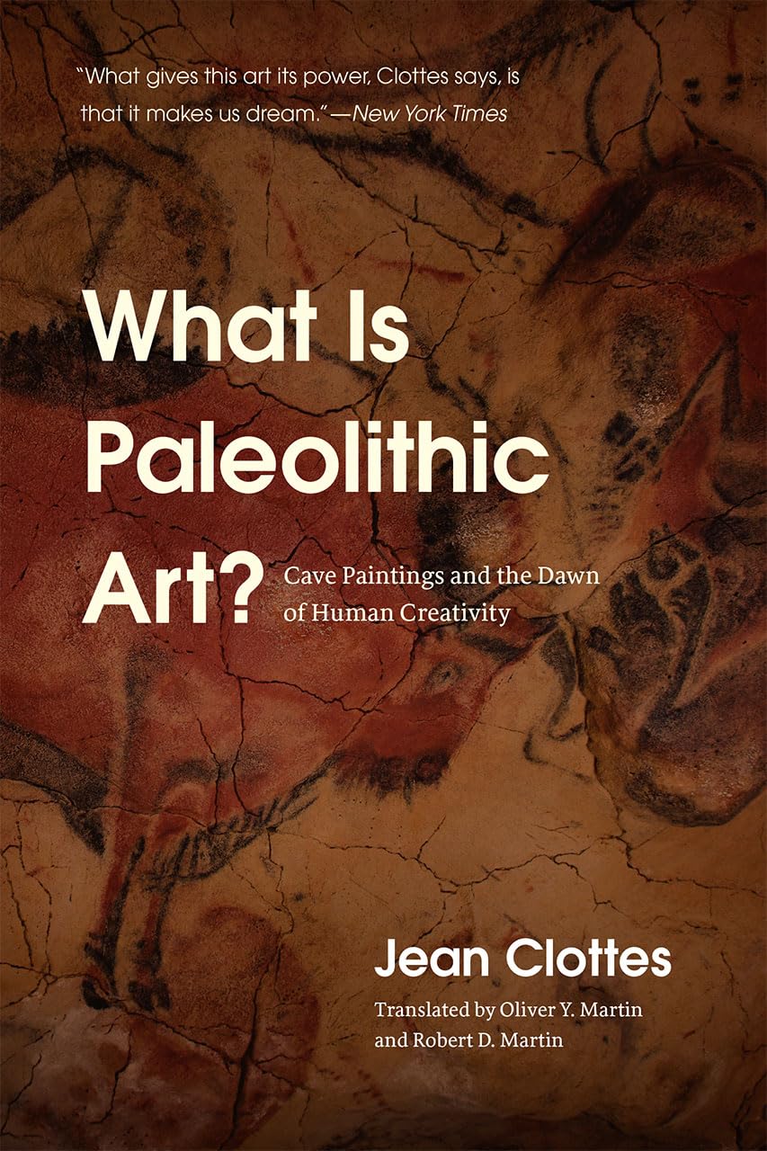 What Is Paleolithic Art?: Cave Paintings and the Dawn of Human Creativity General education