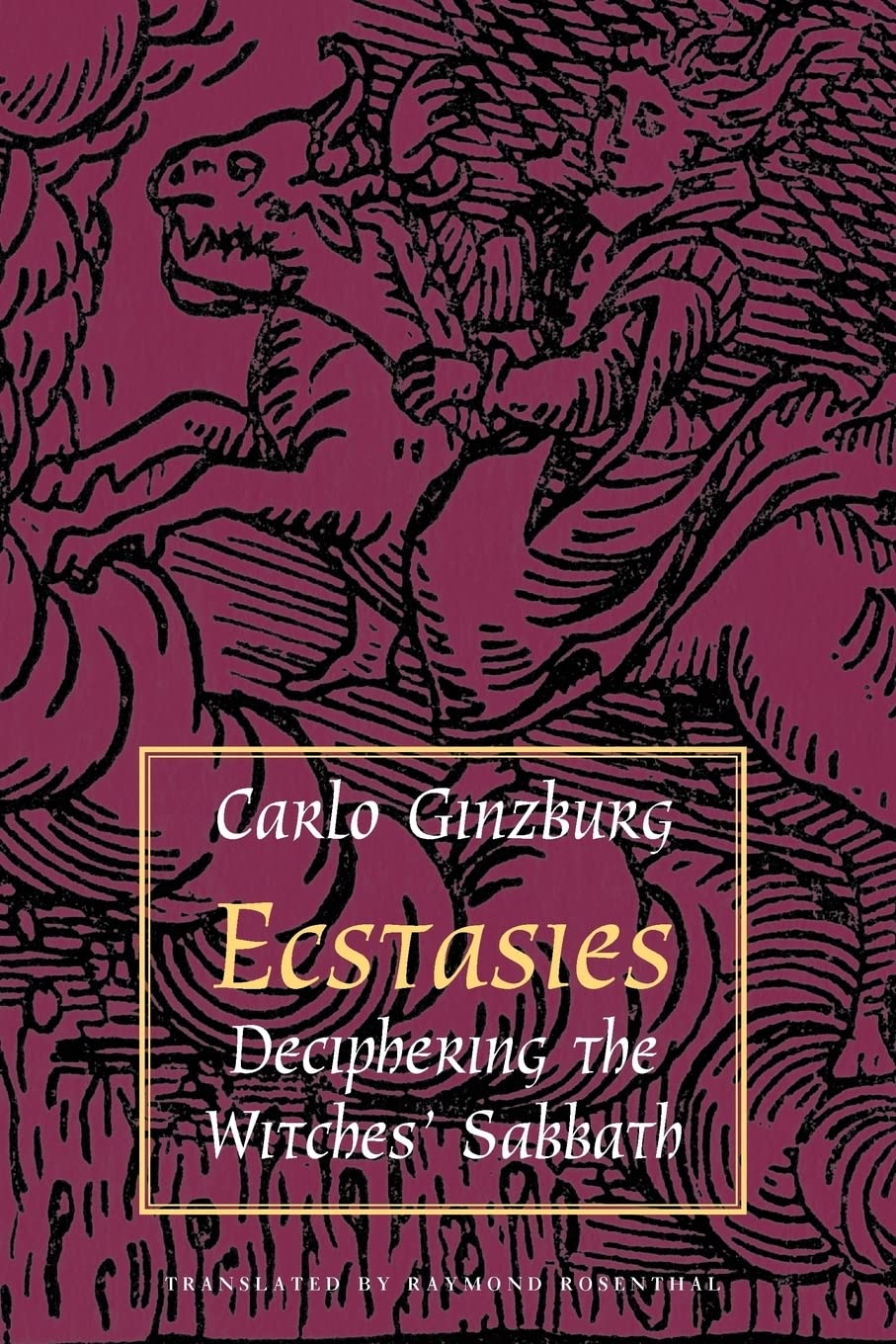 Ecstasies: Deciphering the Witches' Sabbath Books