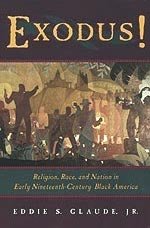 Exodus!: Religion, Race, and Nation in Early Nineteenth-Century Black America Books