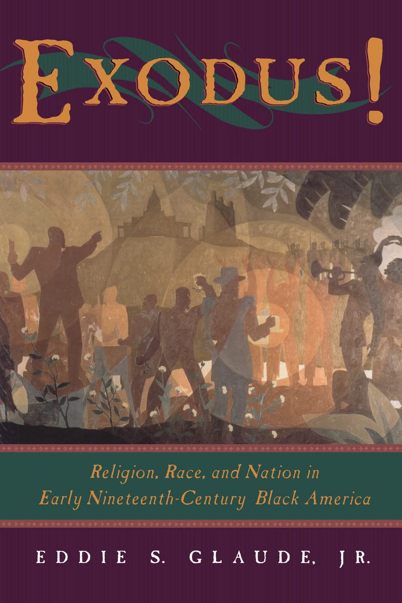 Glaude, E: Exodus! - Religion, Race & Nation in Early Ninete Books