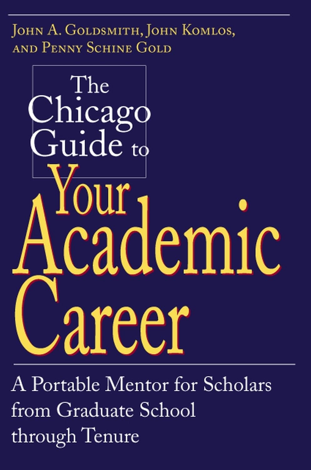 The Chicago Guide to Your Academic Career Business, Finance & Career