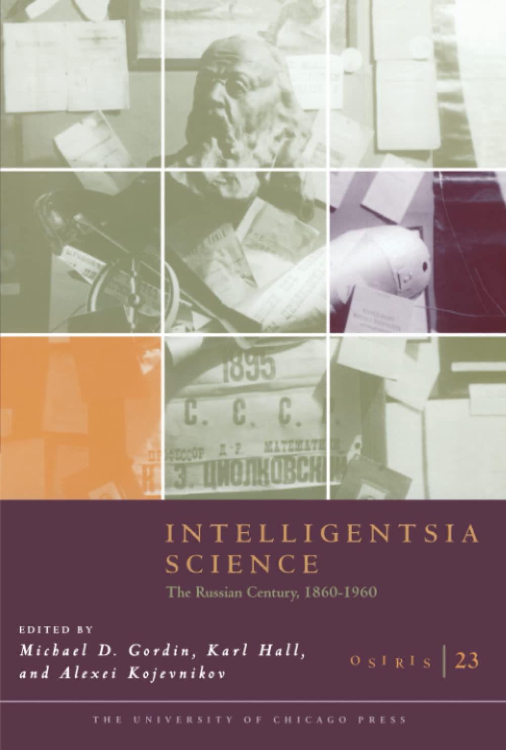 Osiris, Volume 23: Intelligentsia Science: The Russian Century, 1860-1960 book
