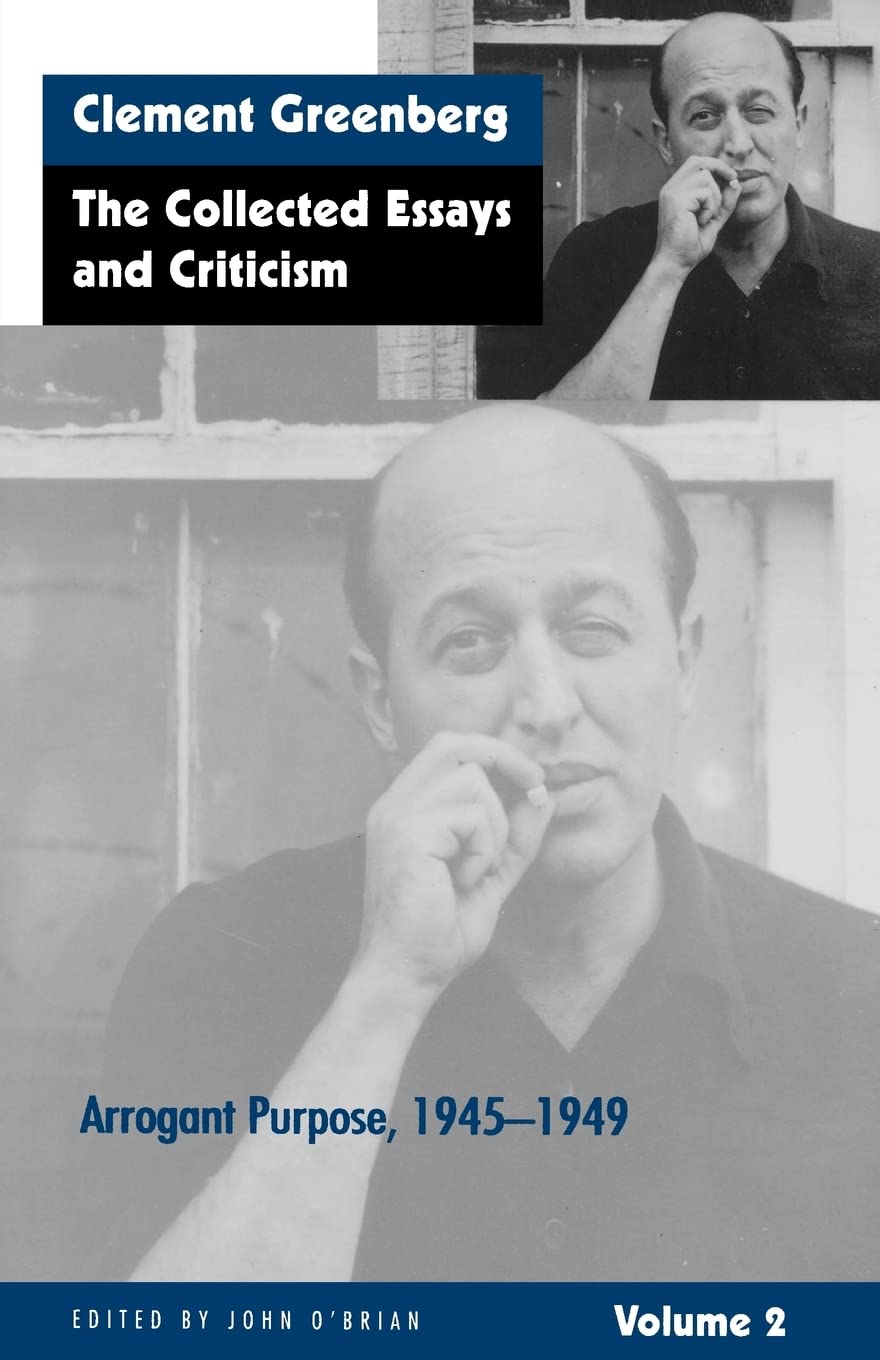 The Collected Essays and Criticism, Volume 2: Arrogant Purpose, 1945-1949 Essays & Short Stories