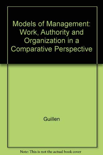 Models of Management: Work, Authority, and Organization in a Comparative Perspective book