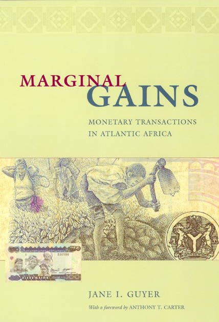 Marginal Gains: Monetary Transactions in Atlantic Africa book
