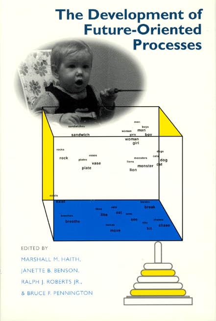The Development of Future-Oriented Processes (JOHN D AND CATHERINE T MACARTHUR FOUNDATION SERIES ON MENTAL HEALTH AND DEVELOPMENT) Medicine