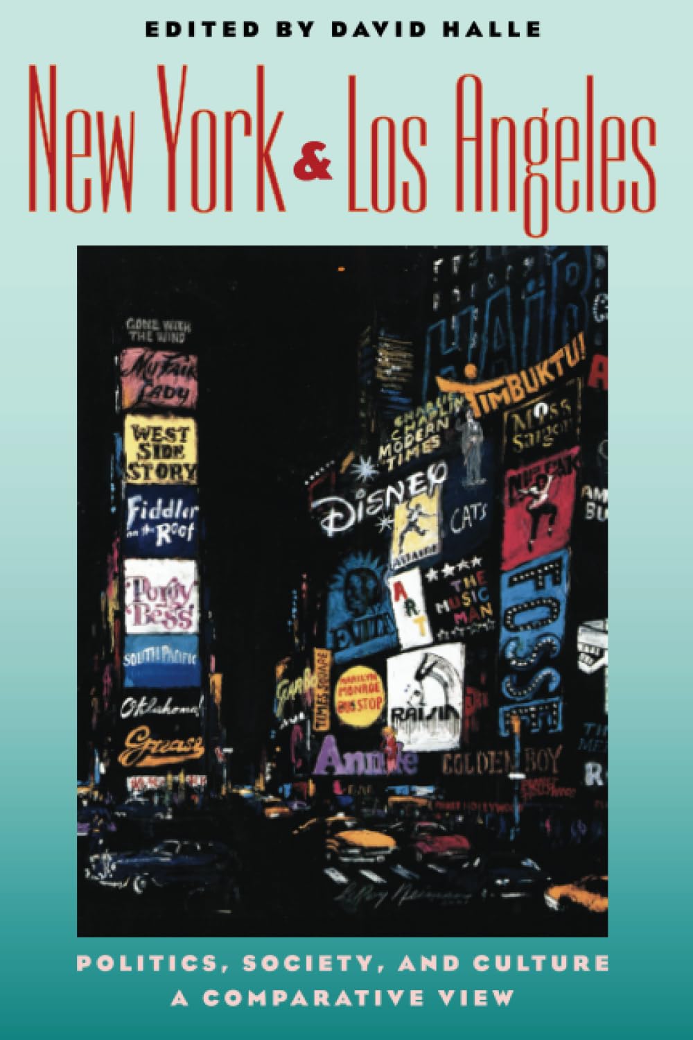 New York and Los Angeles: Politics, Society, and Culture--A Comparative View Reference Books