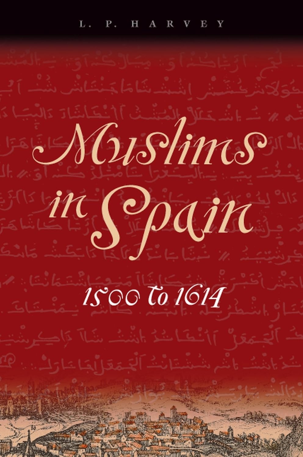 Muslims In Spain, 1500 To 1614 book