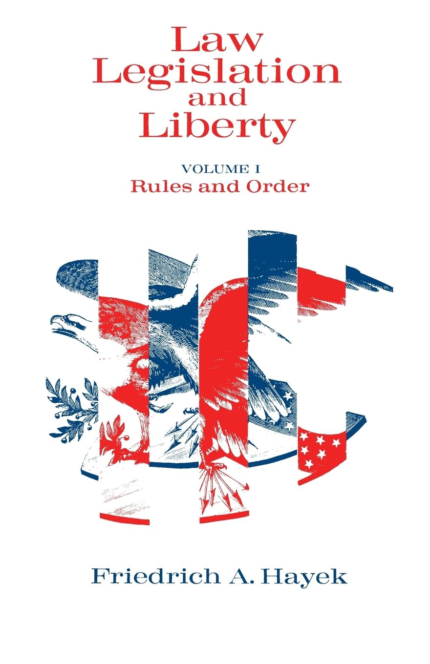 Law, Legislation and Liberty, Volume 1: Rules and Order Business, Finance & Career