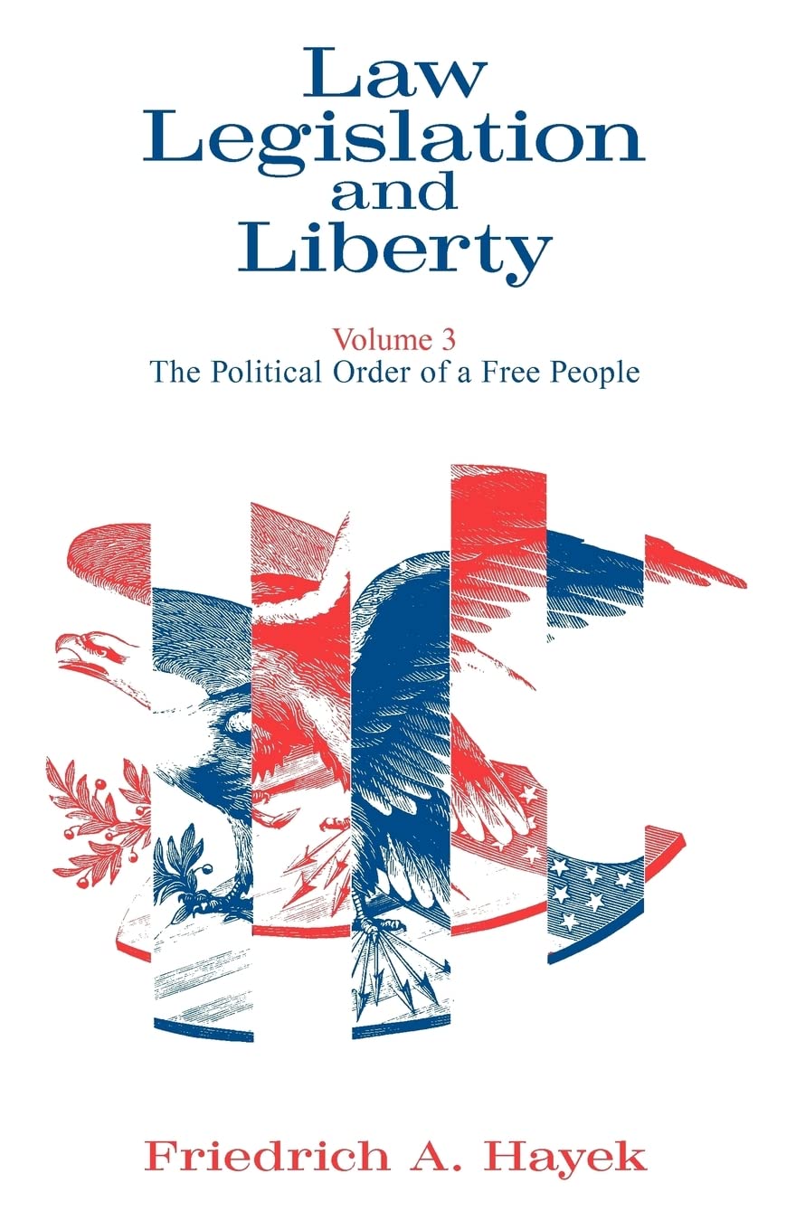 Law, Legislation and Liberty, Volume 3: The Political Order of a Free People Politics & History