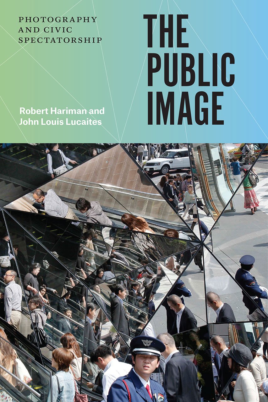 The Public Image: Photography and Civic Spectatorship Media & Communication