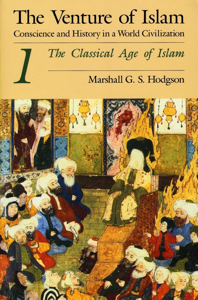 The Venture of Islam, Volume 1: The Classical Age of Islam Social Sciences