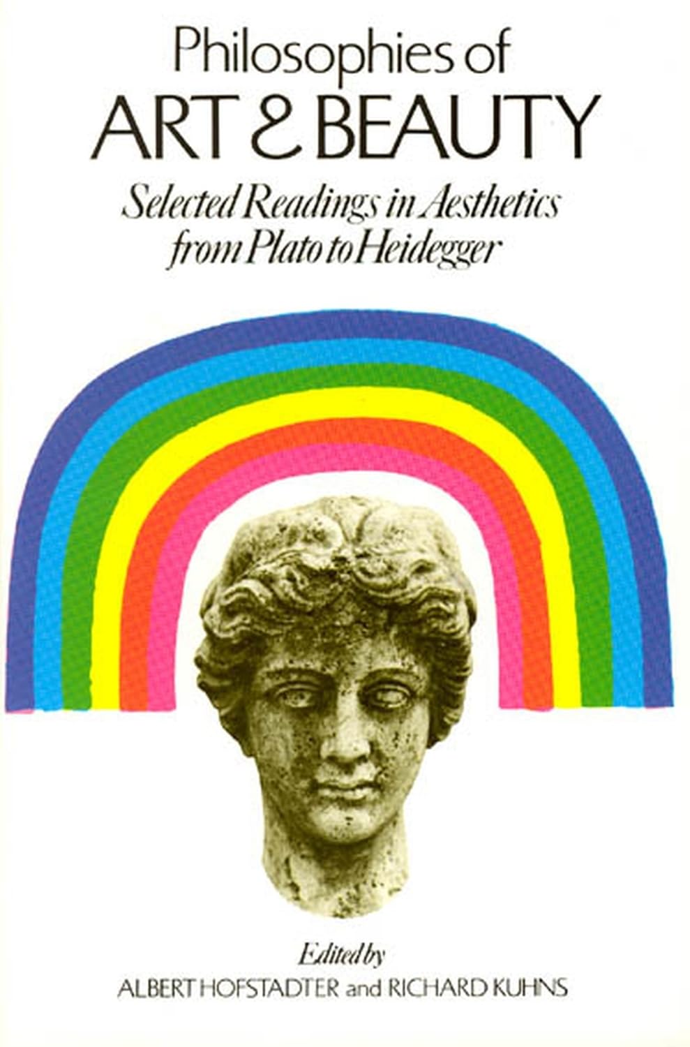 Philosophies of Art and Beauty: Selected Readings in Aesthetics from Plato to Heidegger (Phoenix Books) Philosophy