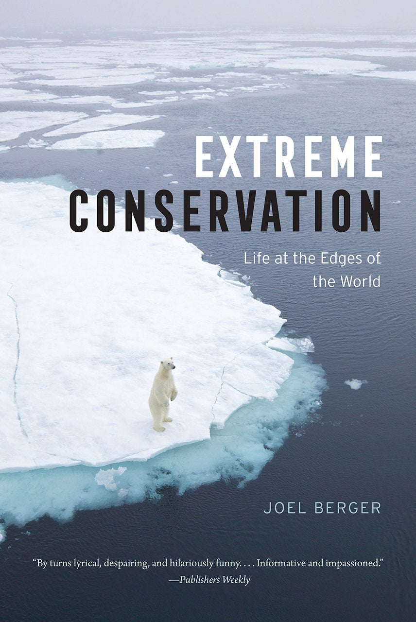 Extreme Conservation: Life at the Edges of the World Social Sciences