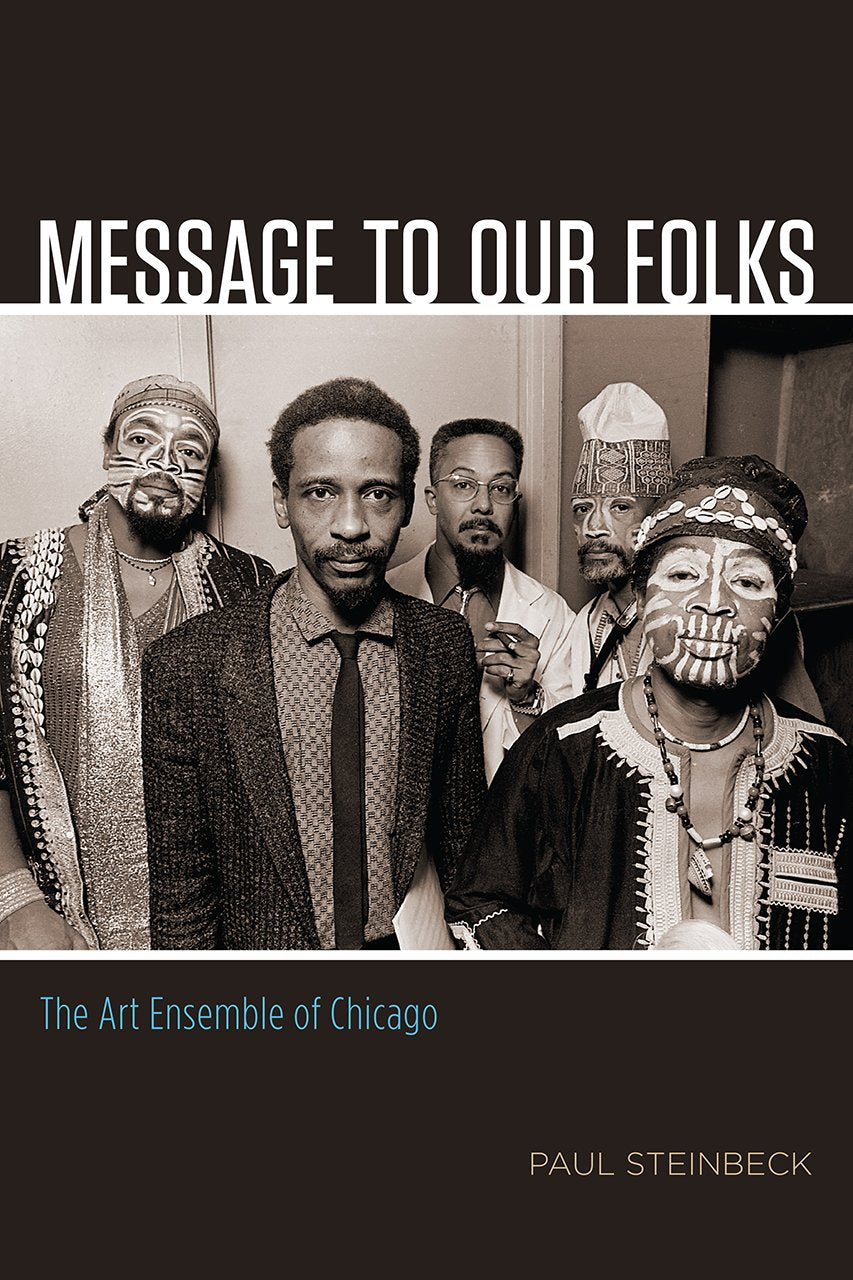 Message to Our Folks: The Art Ensemble of Chicago Arts & Music