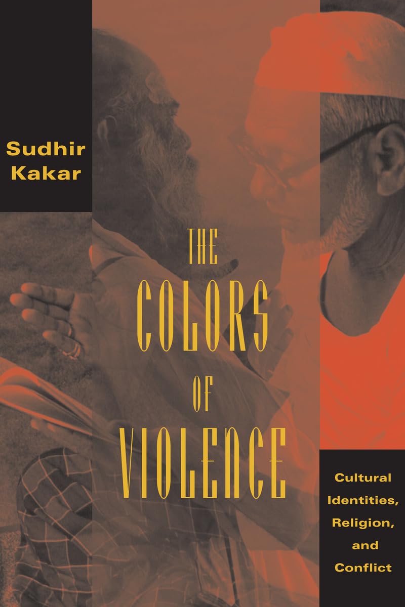 The Colors of Violence: Cultural Identities, Religion, and Conflict Psychology