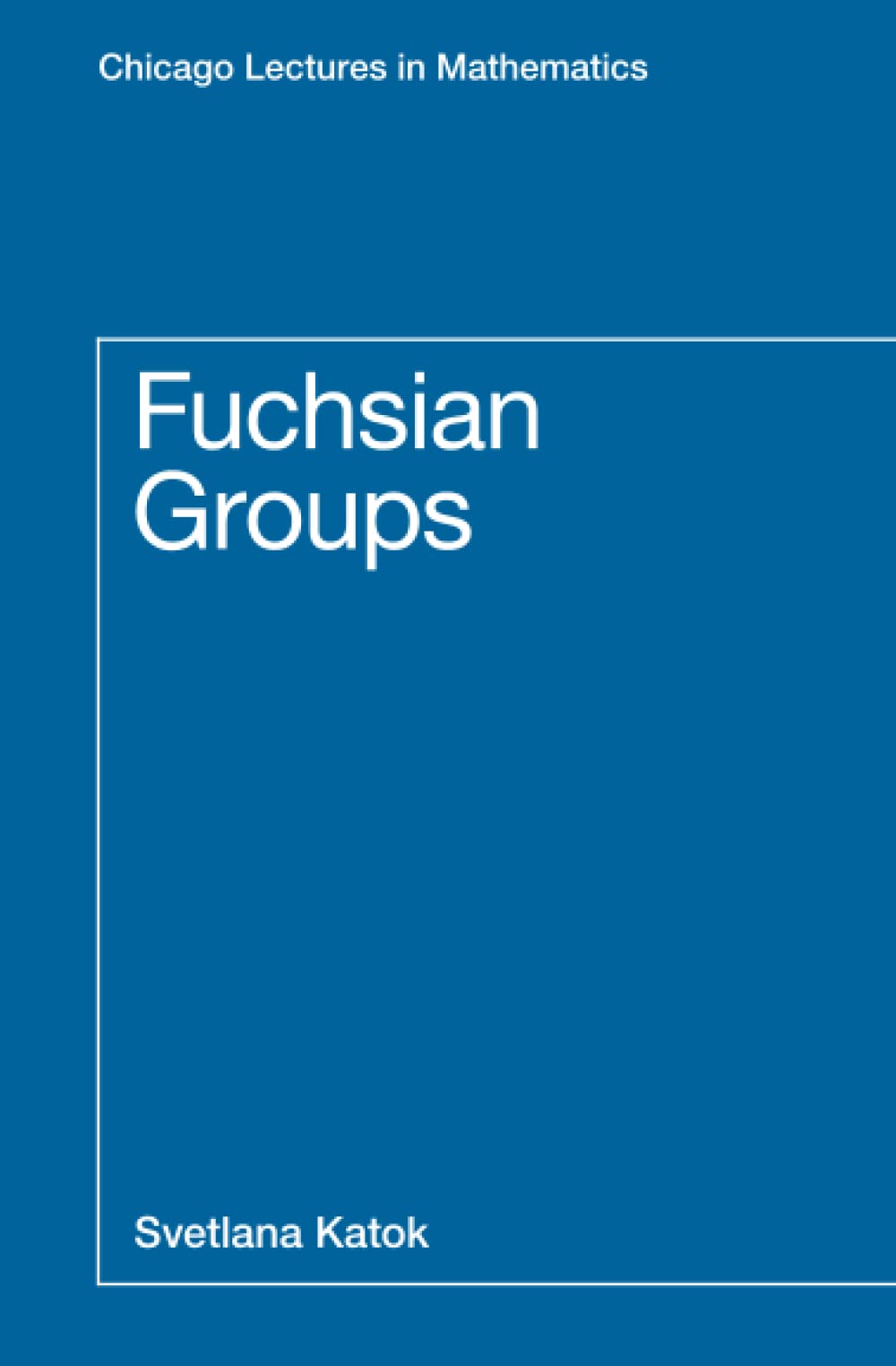 Katok, S: Fuchsian Groups (Paper) Mathematics