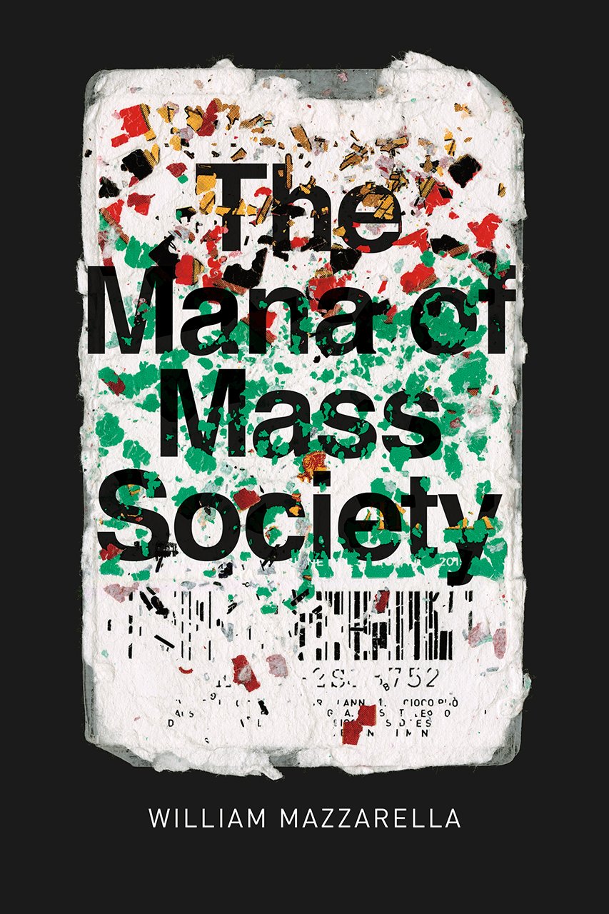 The Mana of Mass Society (Chicago Studies in Practices of Meaning) Media & Communication