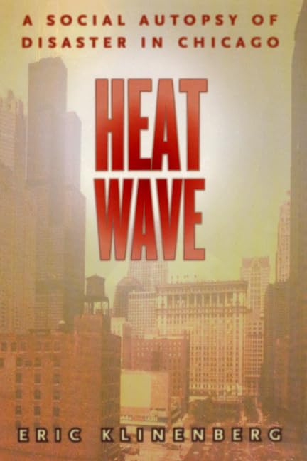 Heat Wave: A Social Autopsy of Disaster in Chicago Books