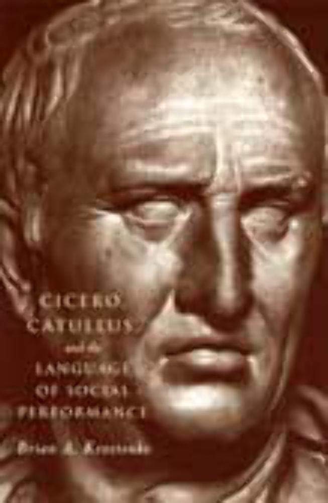 Cicero, Catullus, and the Language of Social Performance book