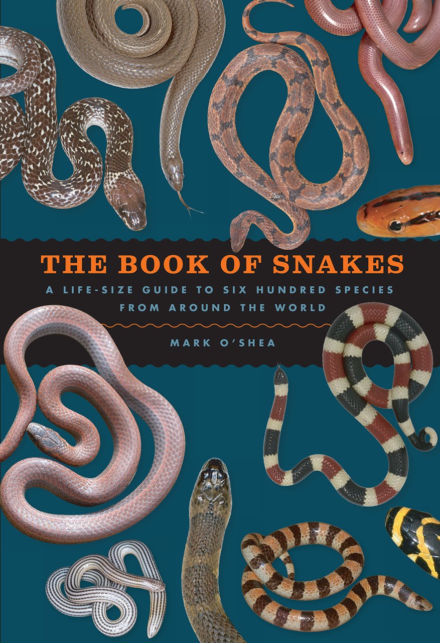 The Book of Snakes: A Life-Size Guide to Six Hundred Species from Around the World Mathematics
