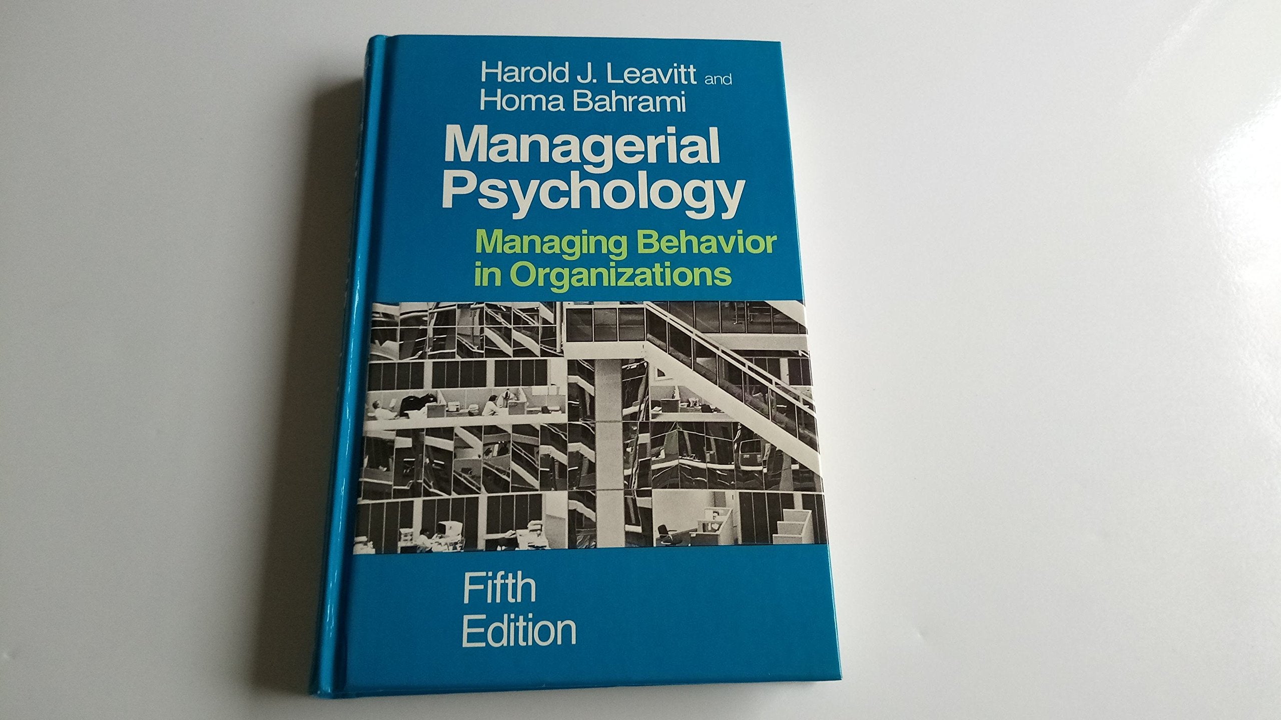 Managerial Psychology: Managing Behavior in Organizations Business, Finance & Career
