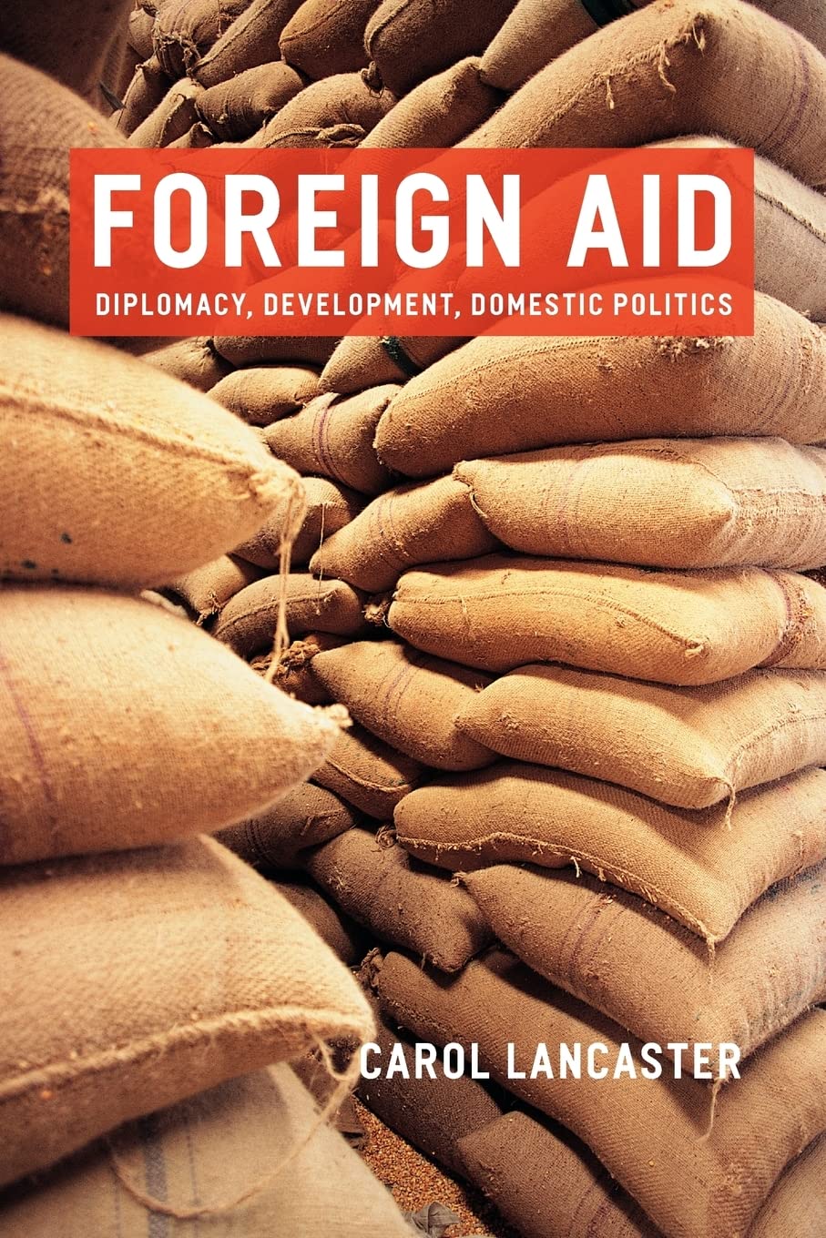 Foreign Aid: Diplomacy, Development, Domestic Politics Social Sciences