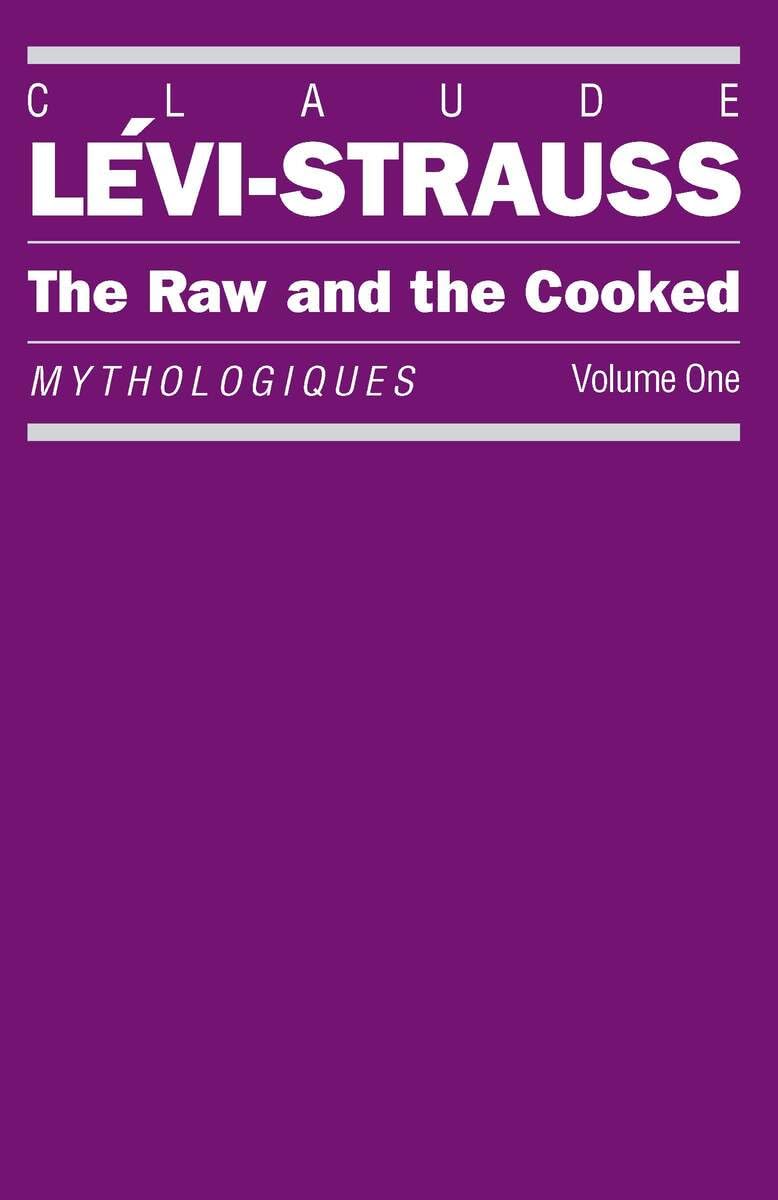 The Raw and the Cooked: Mythologiques, Volume 1 (Raw & the Cooked) Religion & Esotericism