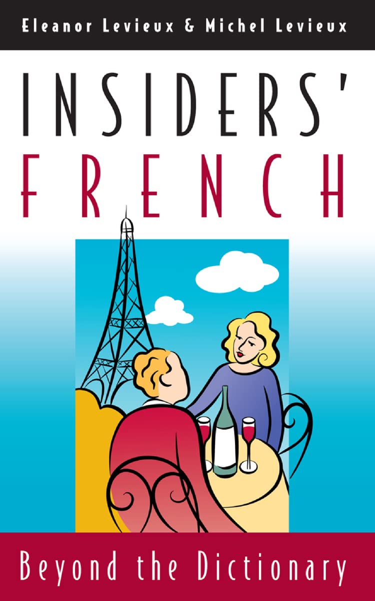 Insiders' French: Beyond the Dictionary book