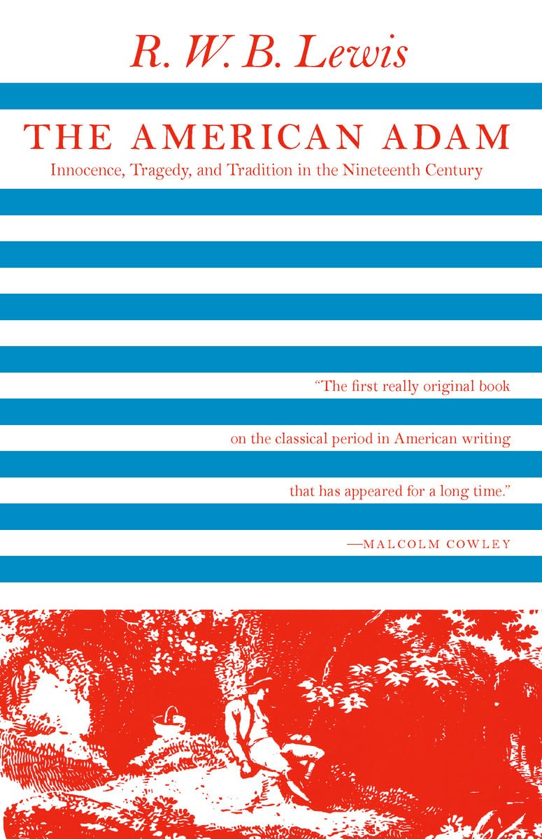 The American Adam: Innocence, Tragedy, and Tradition in the Nineteenth Century (Phoenix Books) Contemporary literature
