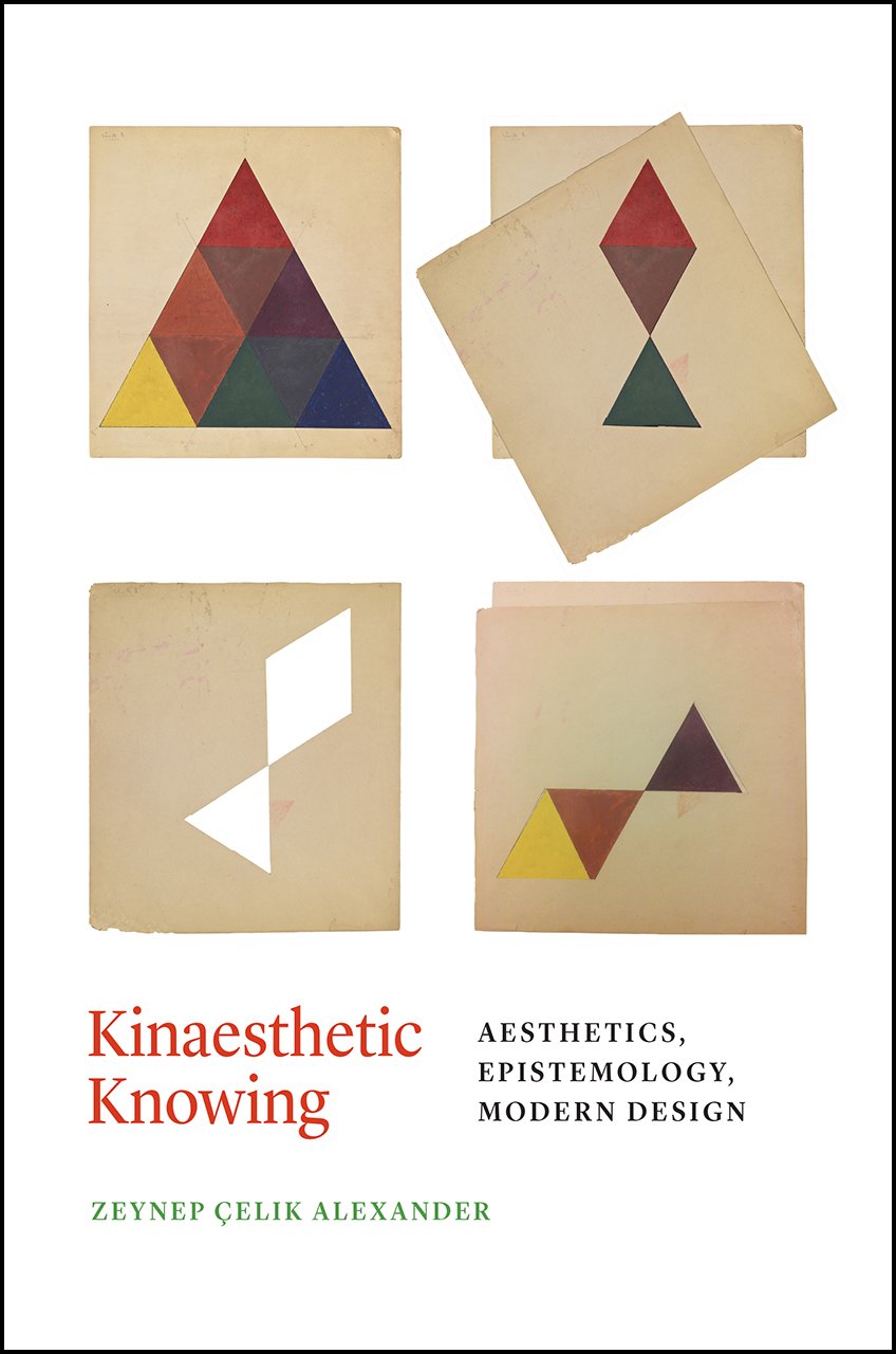 Kinaesthetic Knowing: Aesthetics, Epistemology, Modern Design Philosophy
