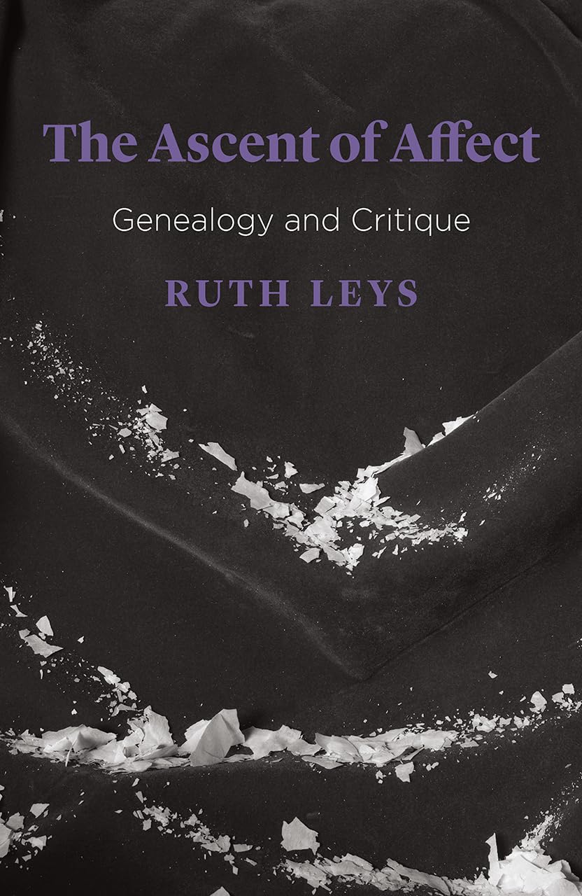The Ascent of Affect: Genealogy and Critique book