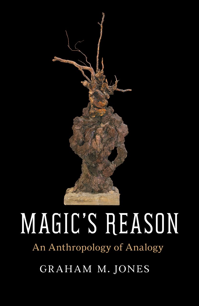 Magic's Reason: An Anthropology of Analogy General education
