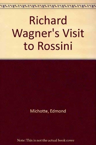Richard Wagner's Visit to Rossini book