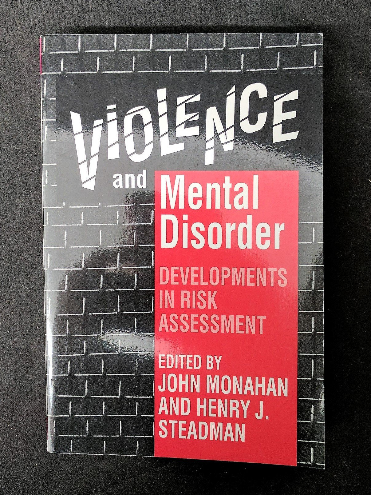 Violence and Mental Disorder: Developments in Risk Assessment (The John D. and Catherine T. MacArthur Foundation Mental Health and Development, Studies O) Medicine