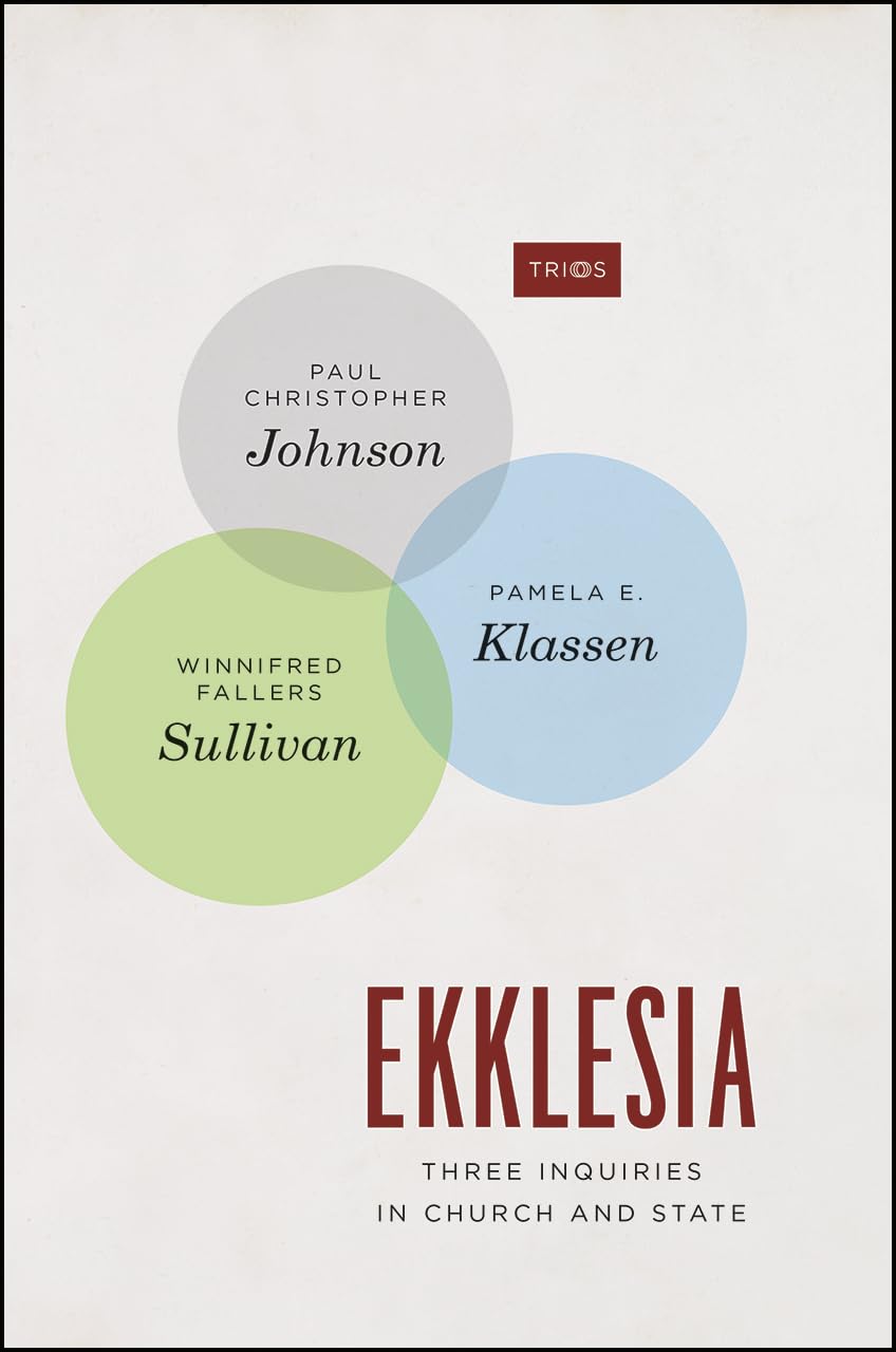 Ekklesia: Three Inquiries in Church and State (TRIOS) Law