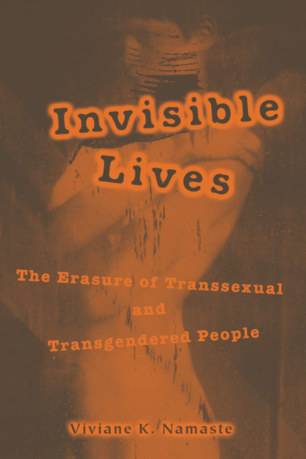 Invisible Lives: The Erasure of Transsexual and Transgendered People Books