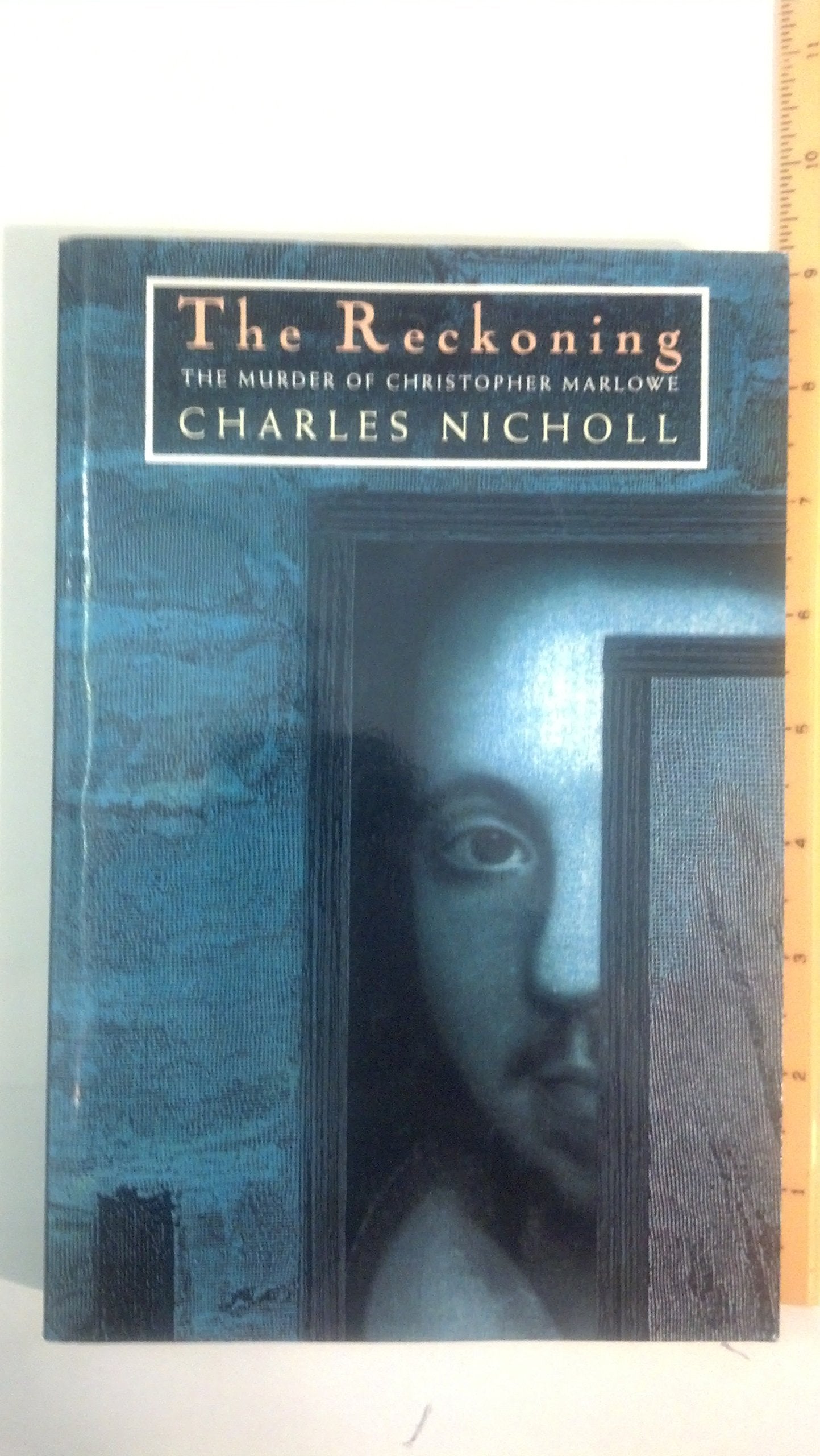 The Reckoning: The Murder of Christopher Marlowe book