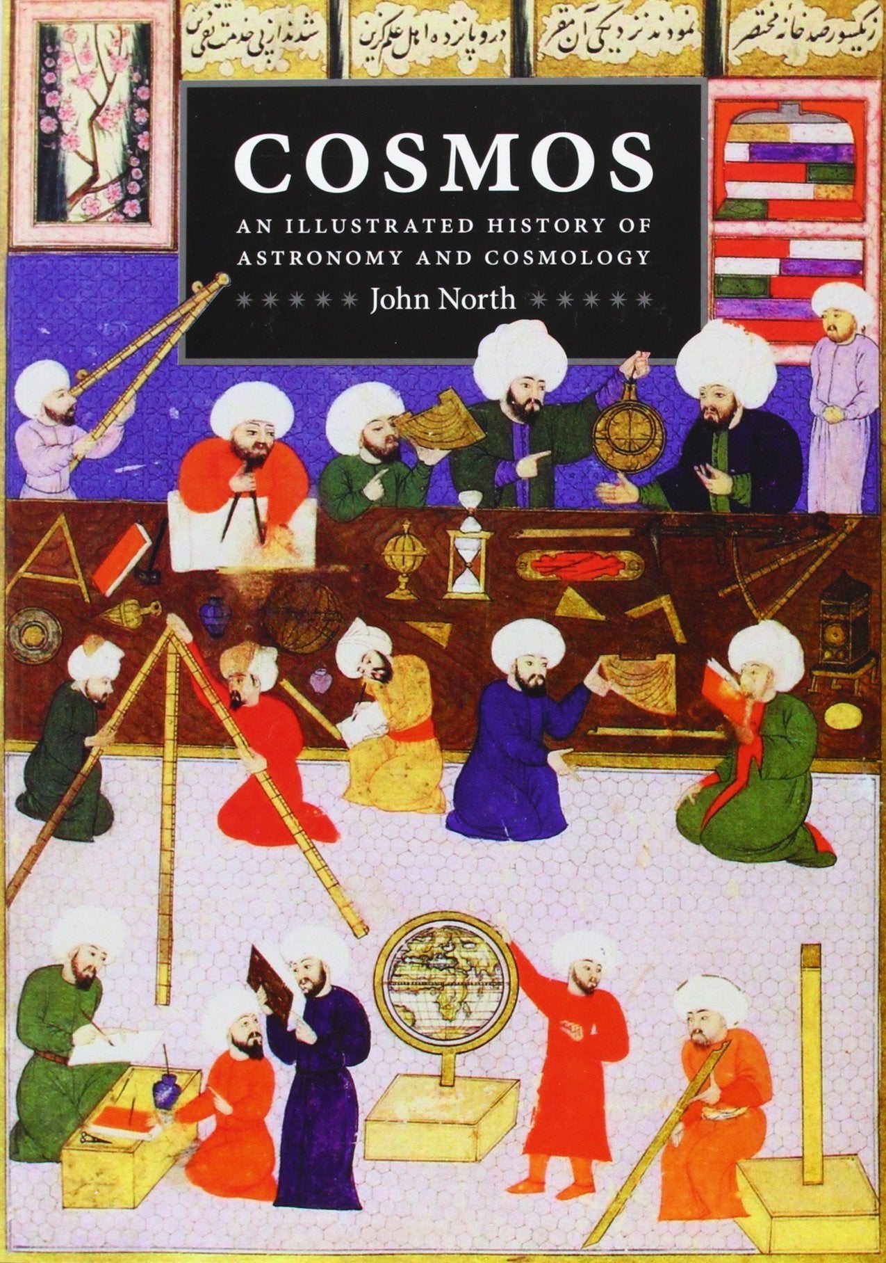 Cosmos: An Illustrated History of Astronomy and Cosmology Natural Sciences