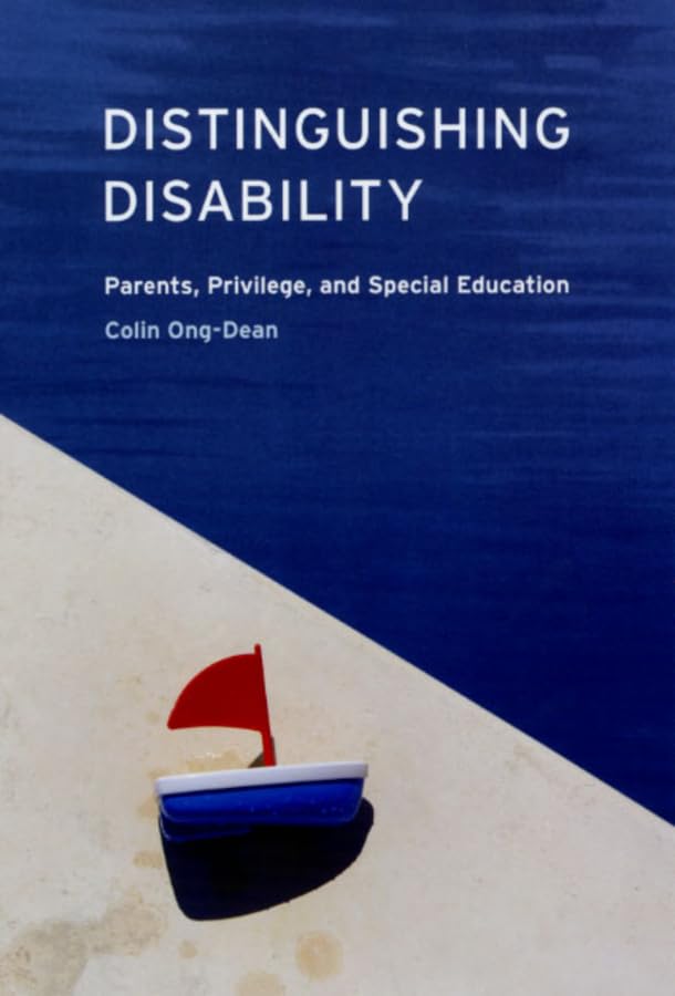 Distinguishing Disability: Parents, Privilege, and Special Education book