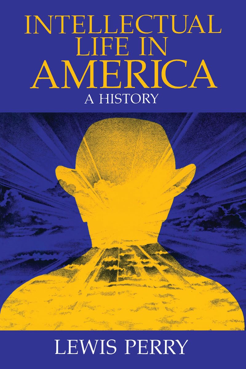 Perry, L: Intellectual Life in America Social Sciences