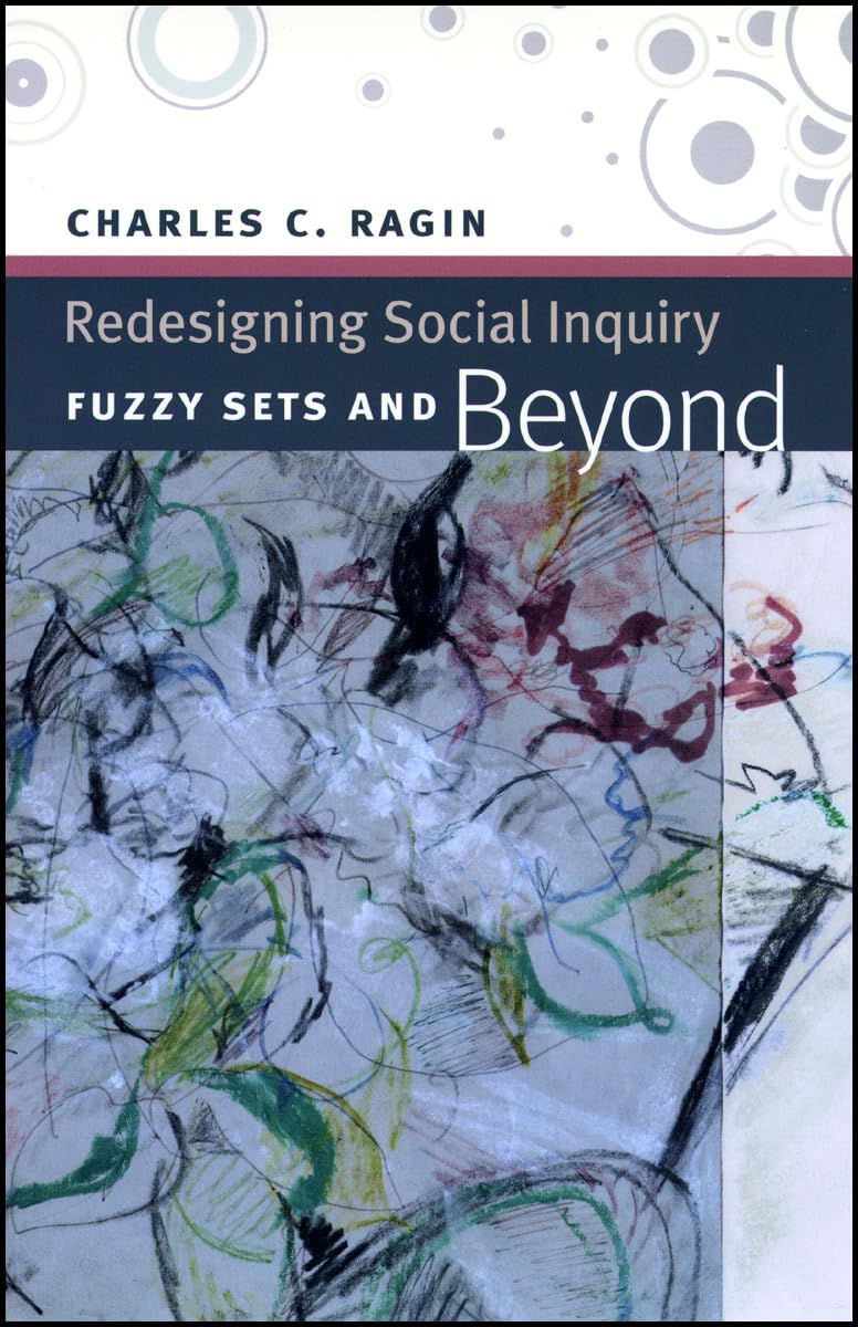 Redesigning Social Inquiry: Fuzzy Sets and Beyond Natural Sciences