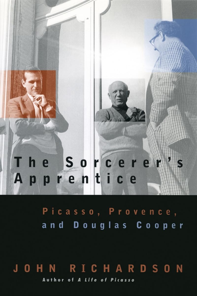 The Sorcerer's Apprentice: Picasso, Provence, And Douglas Cooper Social Sciences