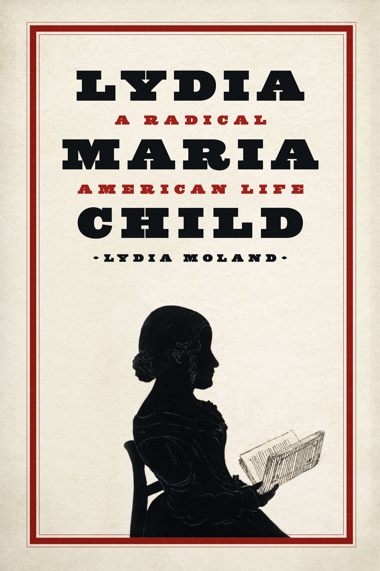 Lydia Maria Child: A Radical American Life Books